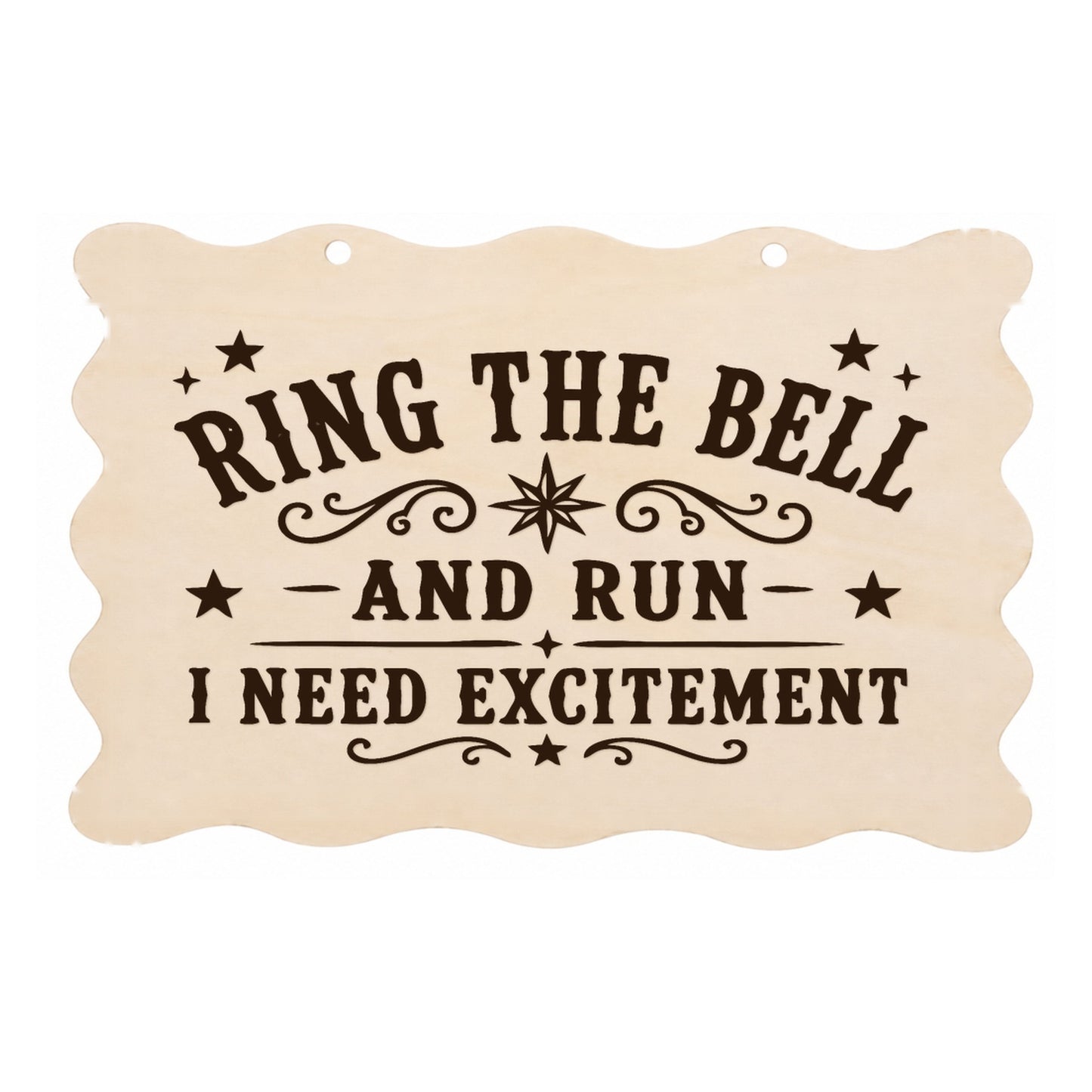 Ring the Bell and Run funny scalloped wooden plaque on a white background