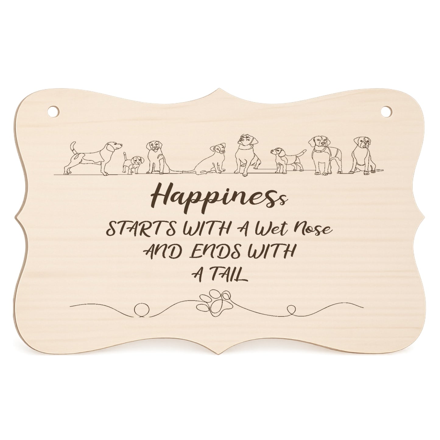 Happiness Starts With a Wet Nose dog lover plaque on a white background