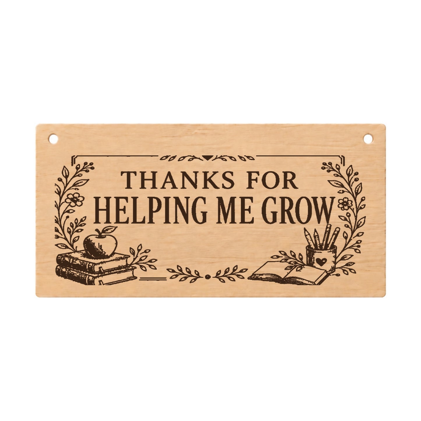 Thanks for Helping Me Grow teacher wooden plaque on a white background