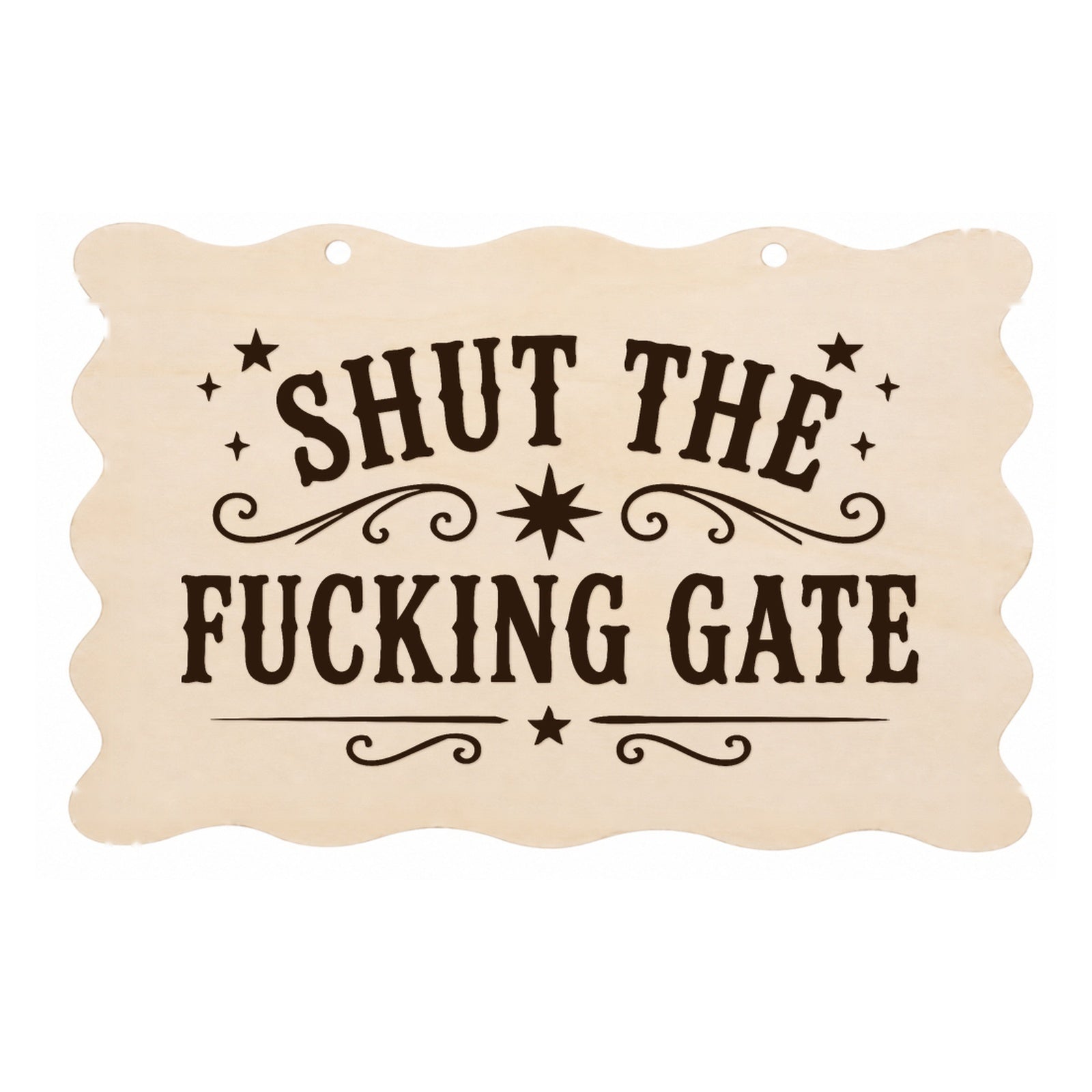 Shut the F**king Gate rude scalloped wooden plaque on a white background