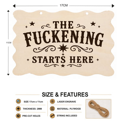 The F**kening Starts Here plaque showing 20 x 10 cm size and product features
