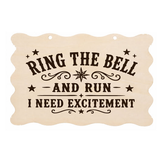 Ring the Bell and Run funny scalloped wooden plaque on a white background