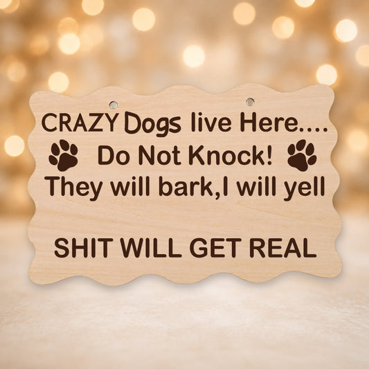 016, Crazy Dog Lives Here, Do Not Knock