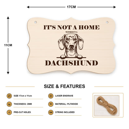 019, A House Is Not A Home Without A Dachshund(1) - SIZE