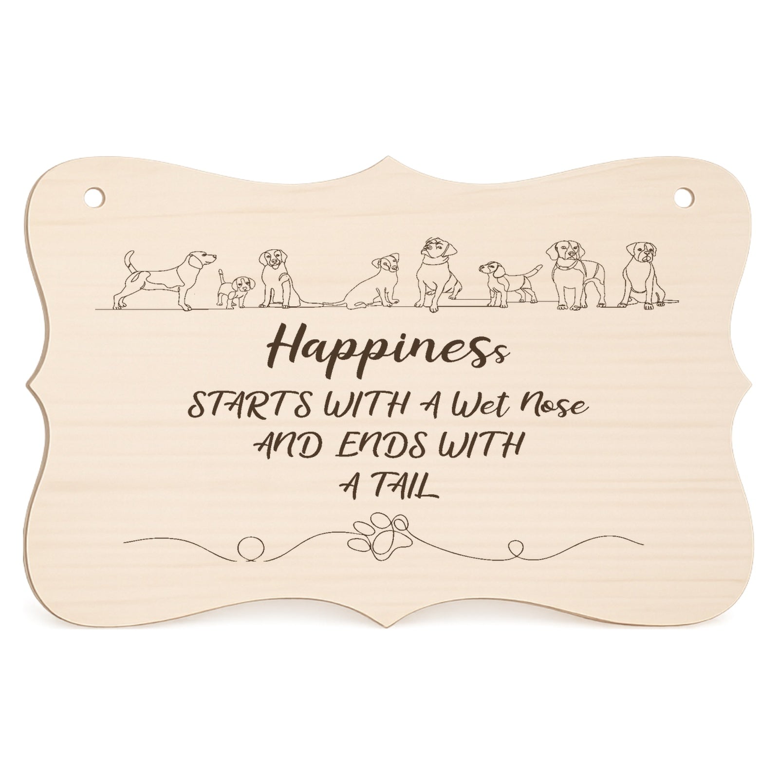 Happiness Starts With a Wet Nose dog lover plaque on a white background