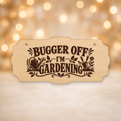 025, Bugger Off - I_m Gardening