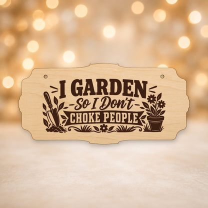 027, I Garden So I Don_t Choke People