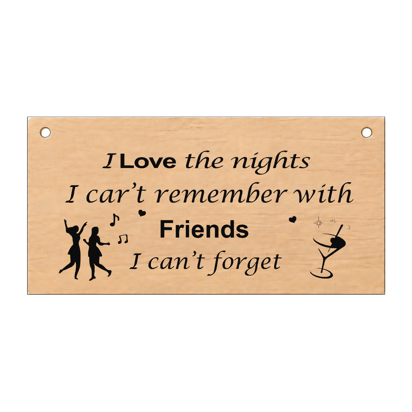 Nights With Friends funny laser engraved wooden plaque on a white background