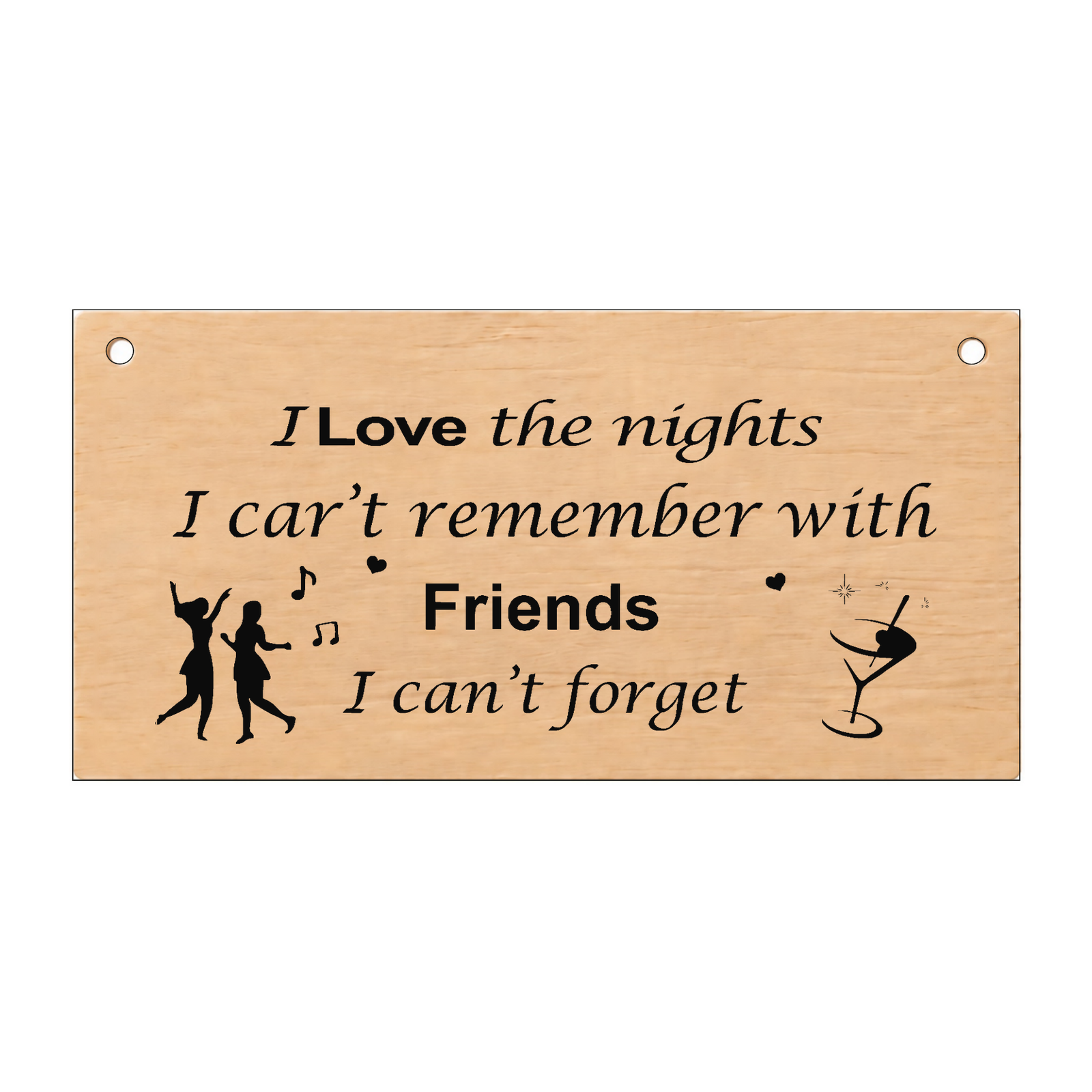 Nights With Friends funny laser engraved wooden plaque on a white background