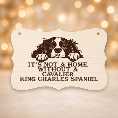 076, A House Is Not A Home Without A Cavalier King Charles Spaniel
