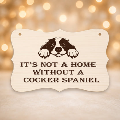 078, A House Is Not A Home Without A Cocker Spaniel