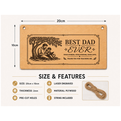 Best Dad Ever Father's Day Dad Wooden Plaque Gift 20x10cm - laser engraved wooden plaque by South Yorkshire Engraving