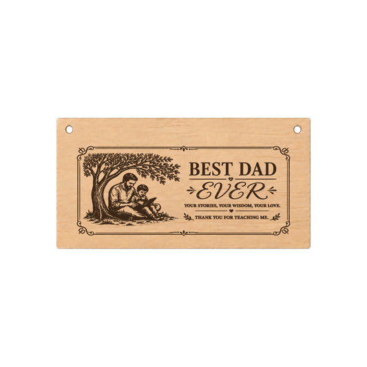 Best Dad Ever Father's Day Dad Wooden Plaque Gift 20x10cm - laser engraved wooden plaque by South Yorkshire Engraving