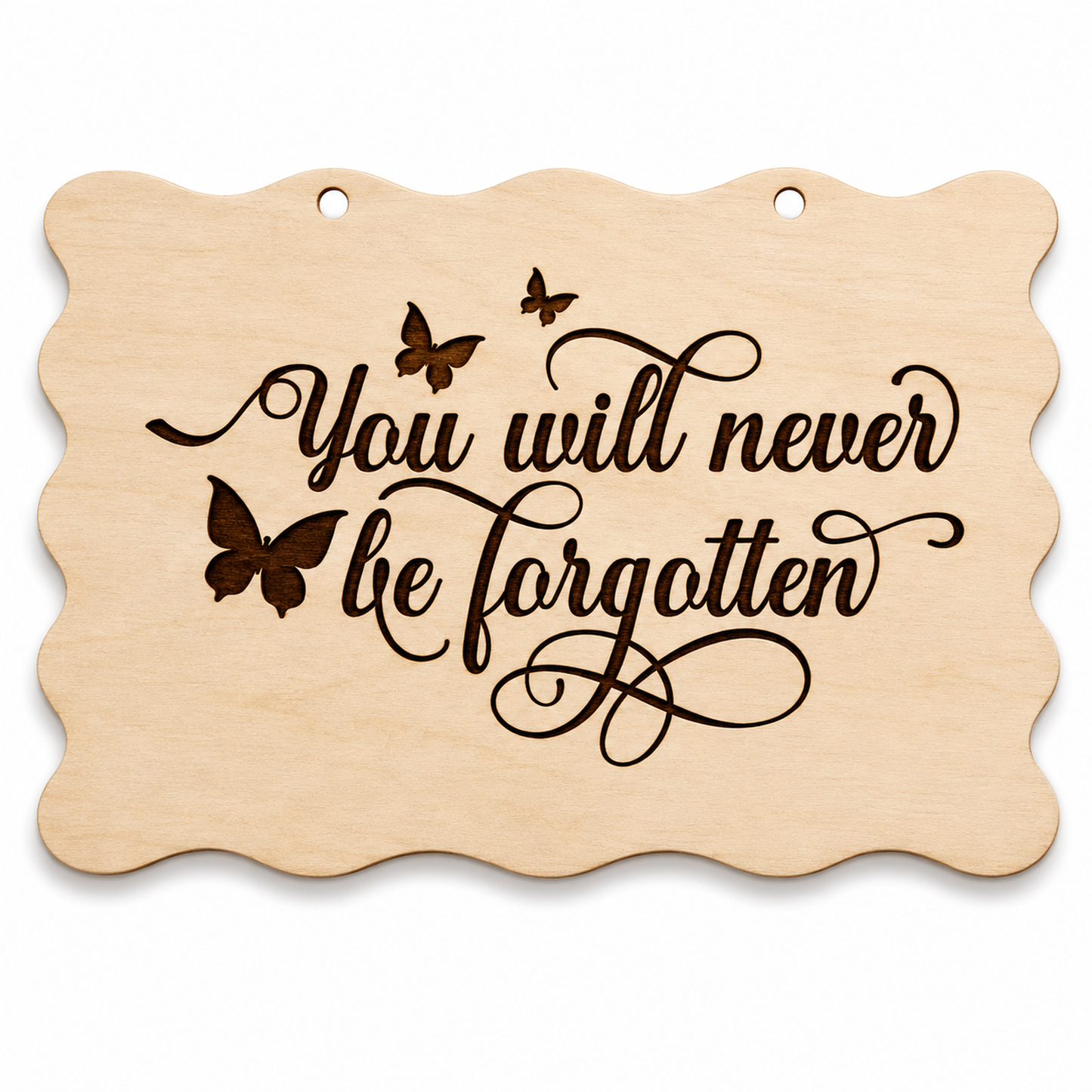 You Will Never Be Forgotten laser engraved scalloped memorial plaque