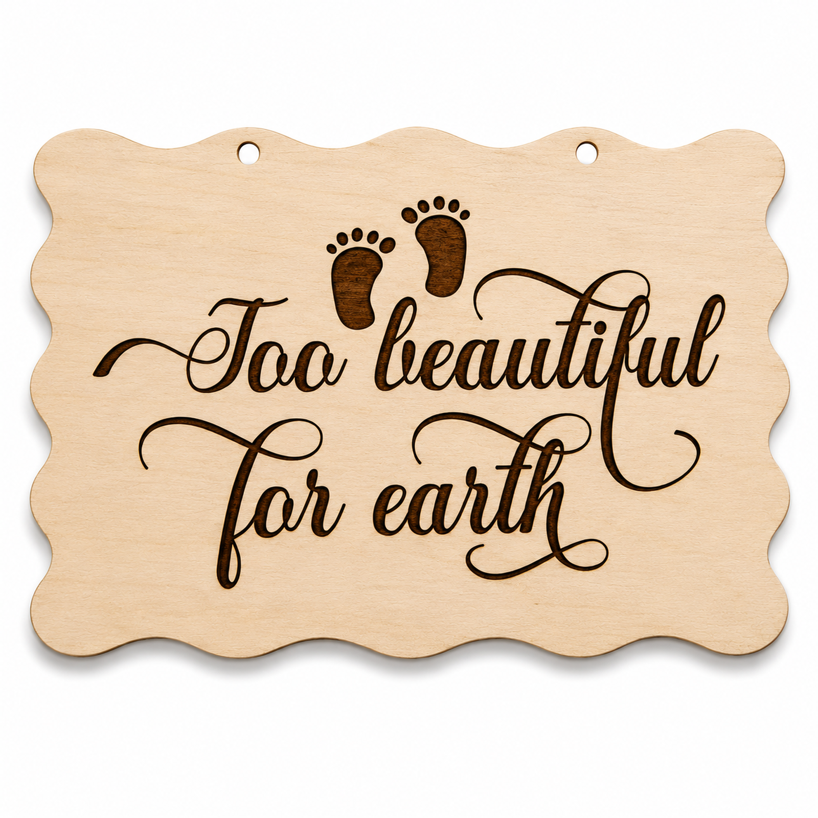 Too Beautiful for Earth baby memorial scalloped wooden plaque