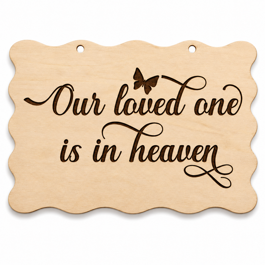 Our Loved One Is in Heaven laser engraved scalloped memorial plaque