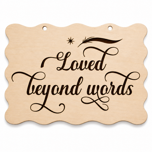 Loved Beyond Words laser engraved scalloped memorial plaque