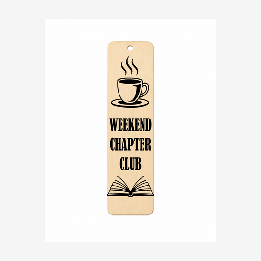 Weekend Chapter Club laser engraved wooden bookmark on a white background