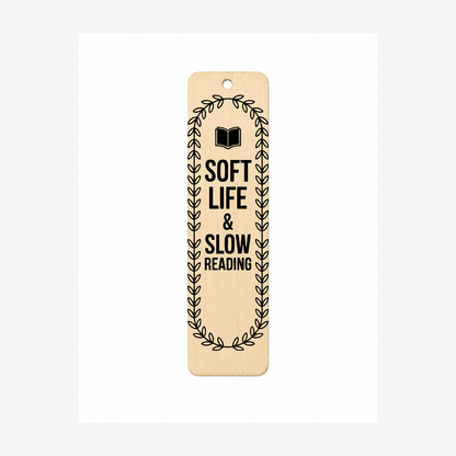 Soft Life and Slow Reading wooden bookmark design two on a white background