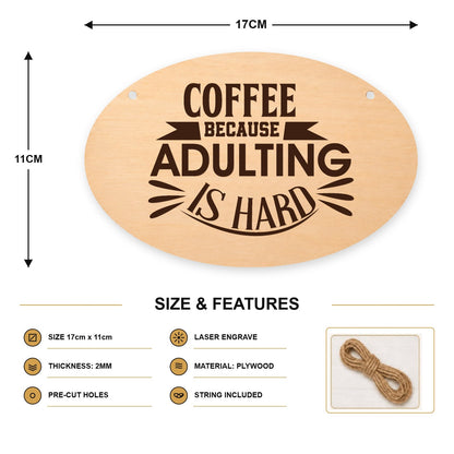 134, Coffee Because Adulting Is Hard - SIZE