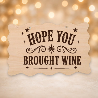 137, Hope You Brought Wine