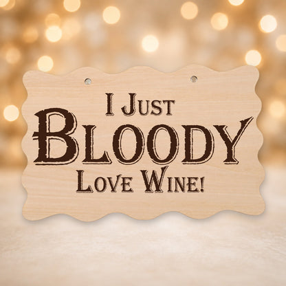 148, I Just Bloody Love Wine