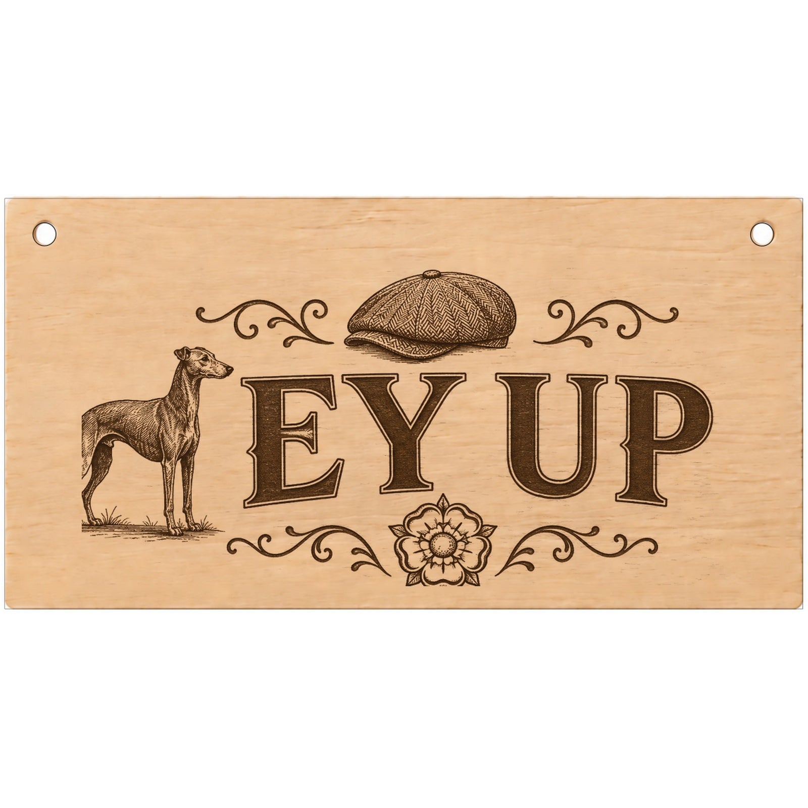 Ey Up Yorkshire laser engraved wooden plaque on a white background
