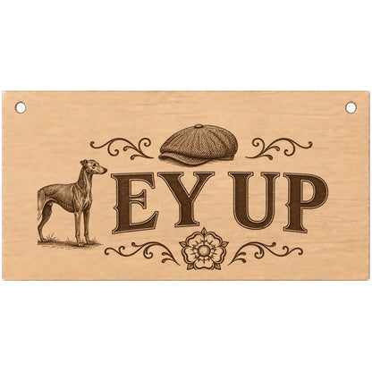 Ey Up Yorkshire laser engraved wooden plaque on a white background