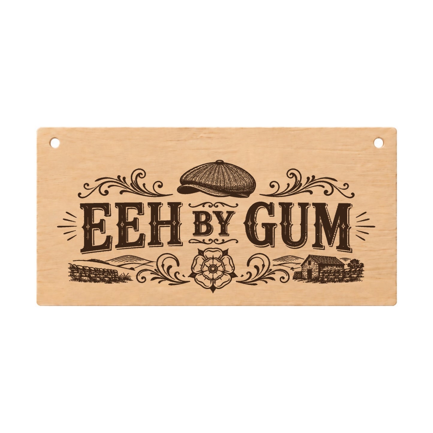 Eeh By Gum Yorkshire laser engraved wooden plaque on a white background
