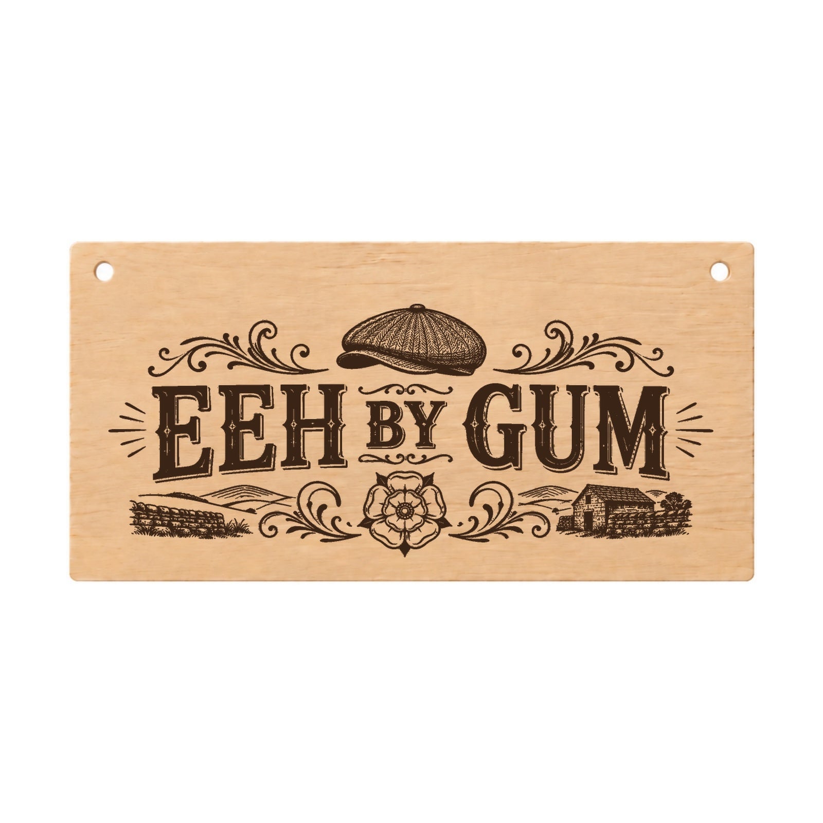 Eeh By Gum Yorkshire laser engraved wooden plaque on a white background