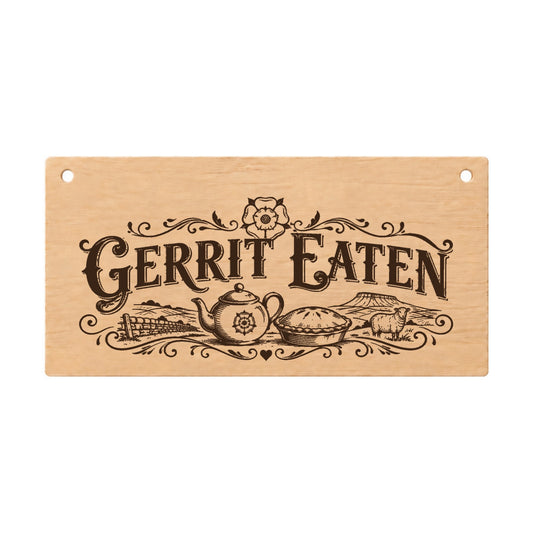 Gerrit Eaten Yorkshire kitchen plaque on a white background