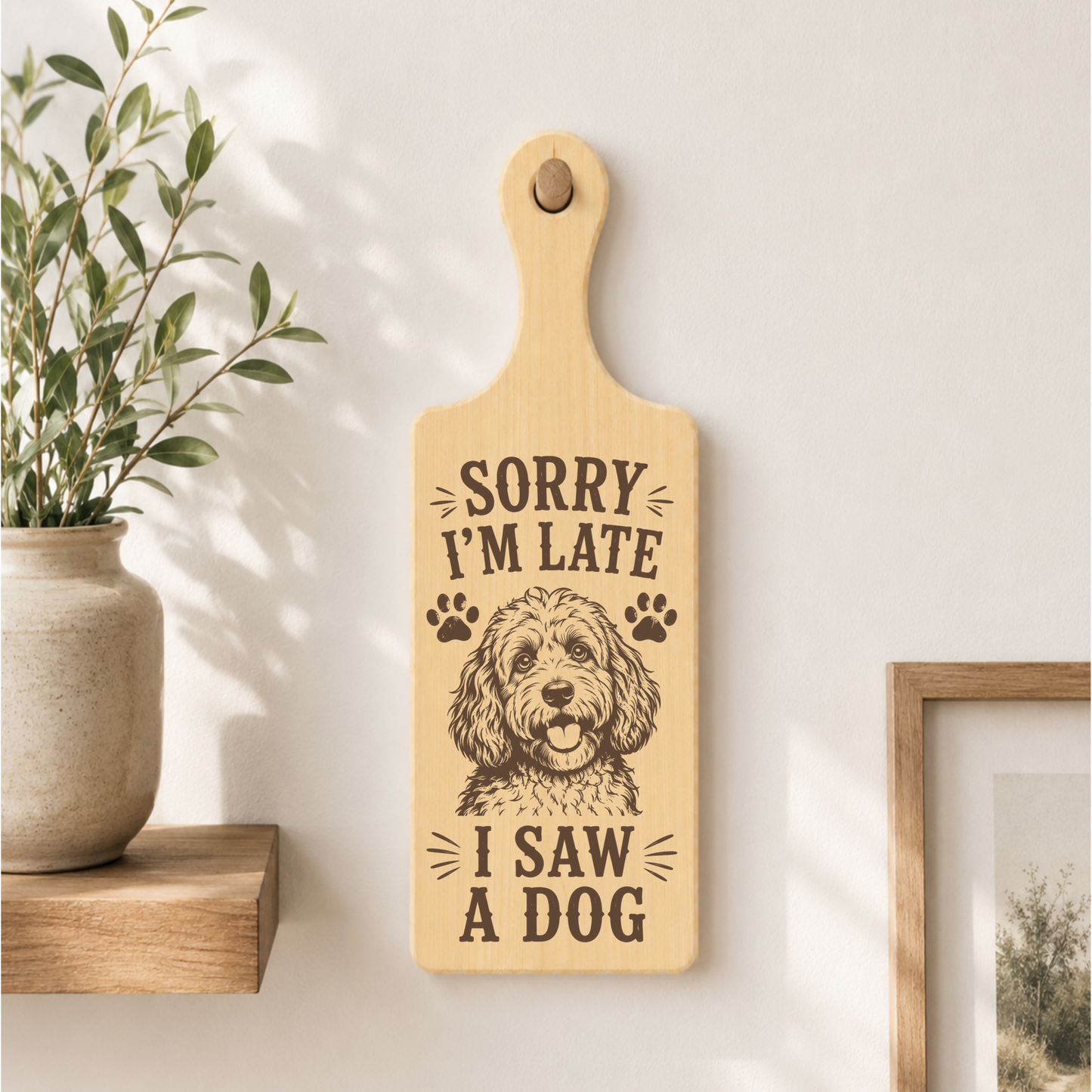 Sorry I’m Late I Saw a Dog plaque displayed in a dog-friendly home setting