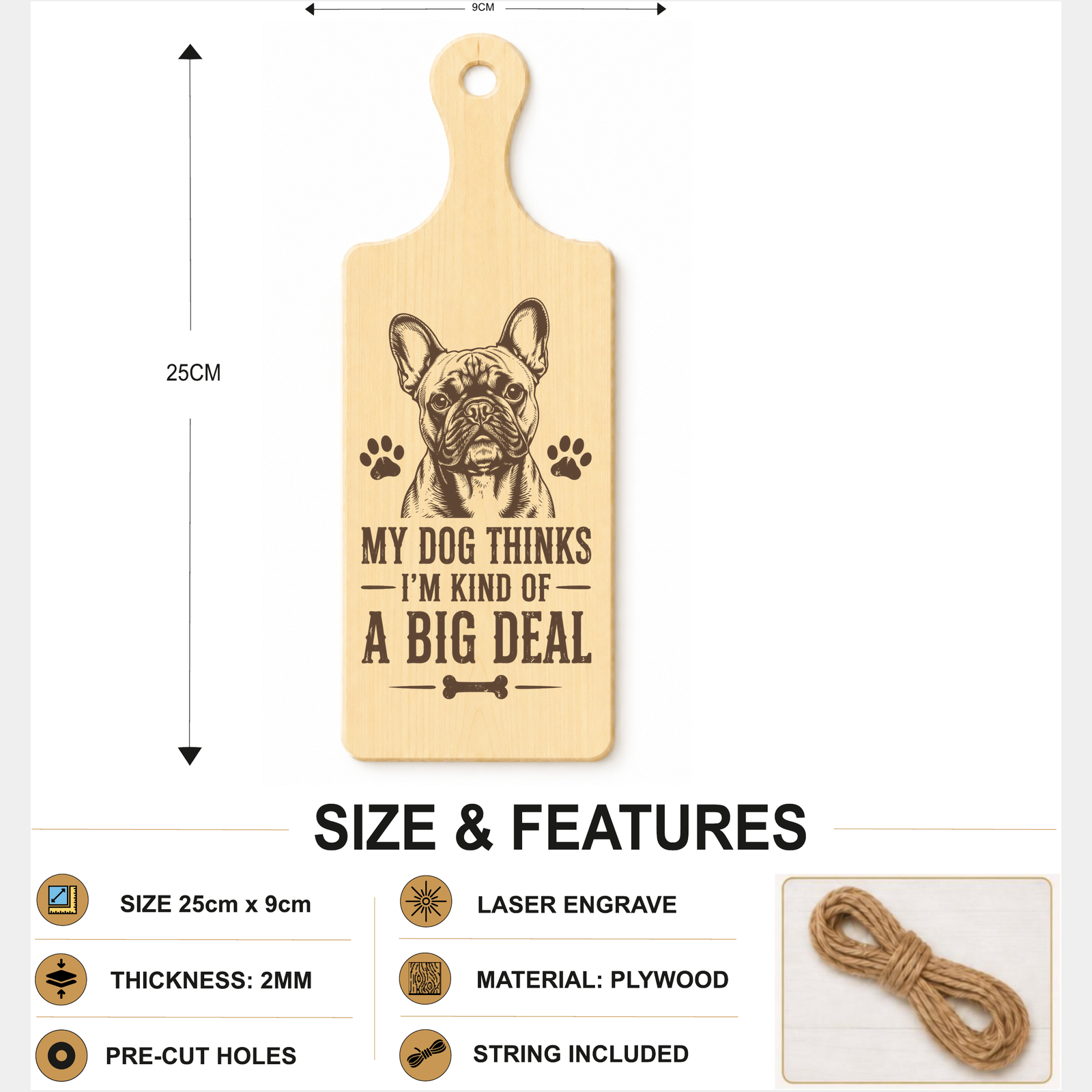 My Dog Thinks I’m Kind of a Big Deal plaque showing 24 x 9 cm size and product features