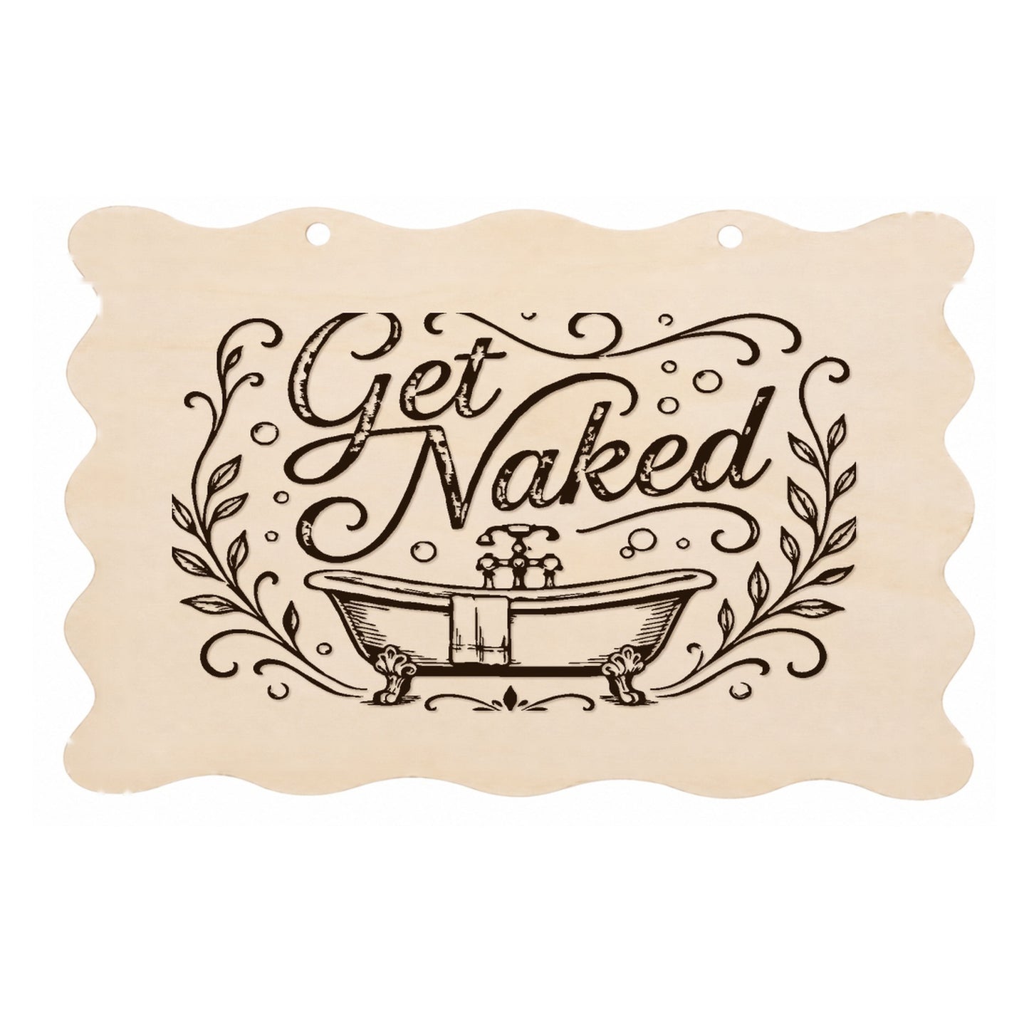 Get Naked scalloped bathroom wooden plaque on a white background