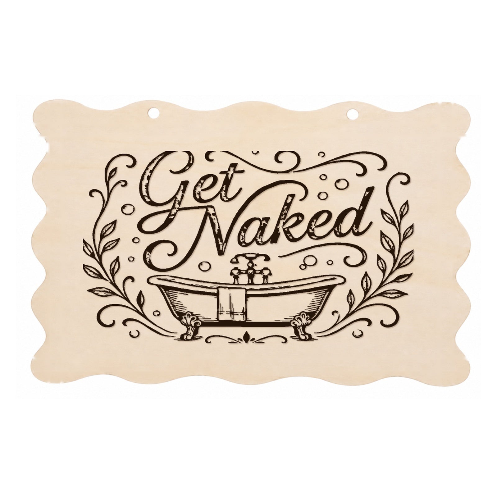 Get Naked scalloped bathroom wooden plaque on a white background
