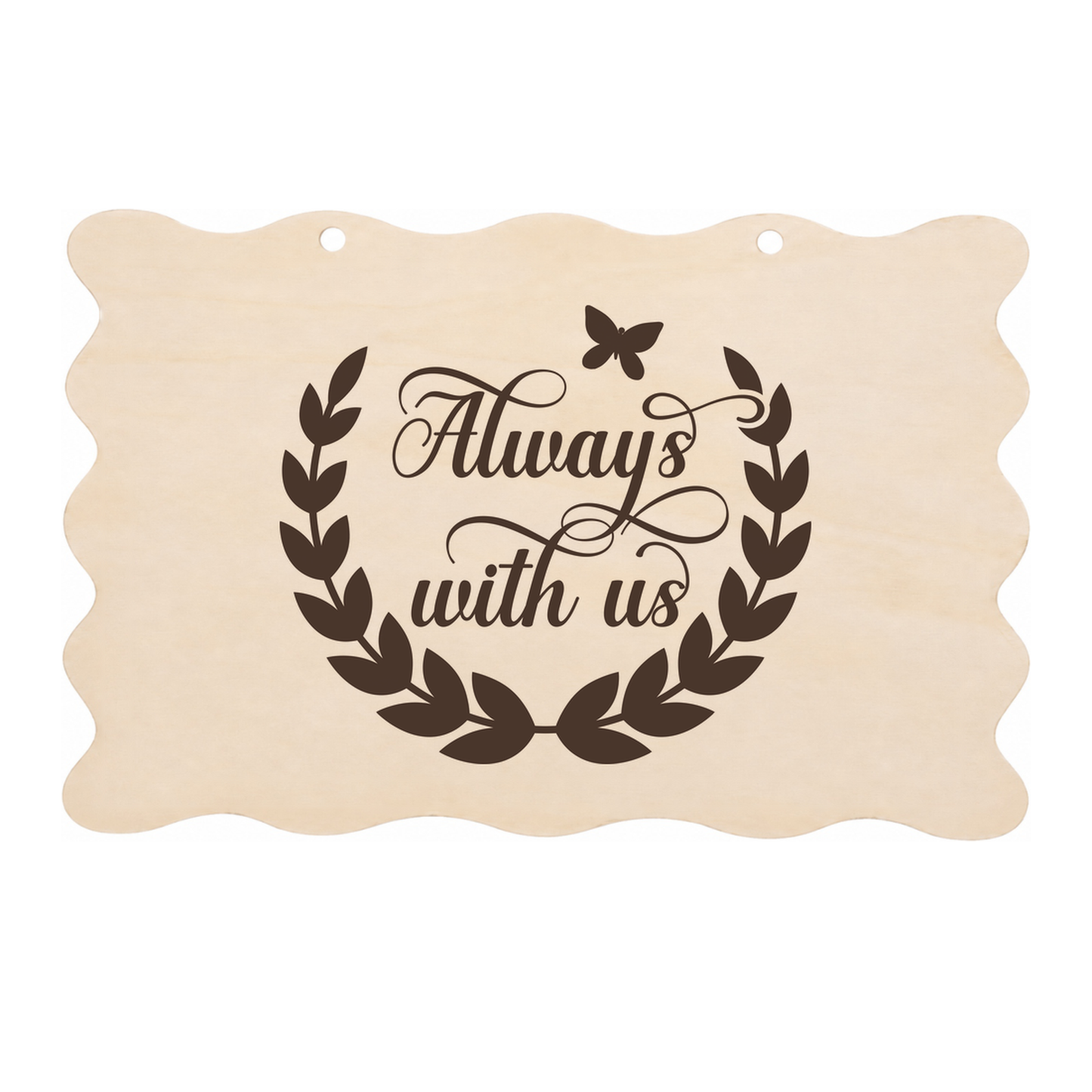 Always with us memorial wooden plaque
