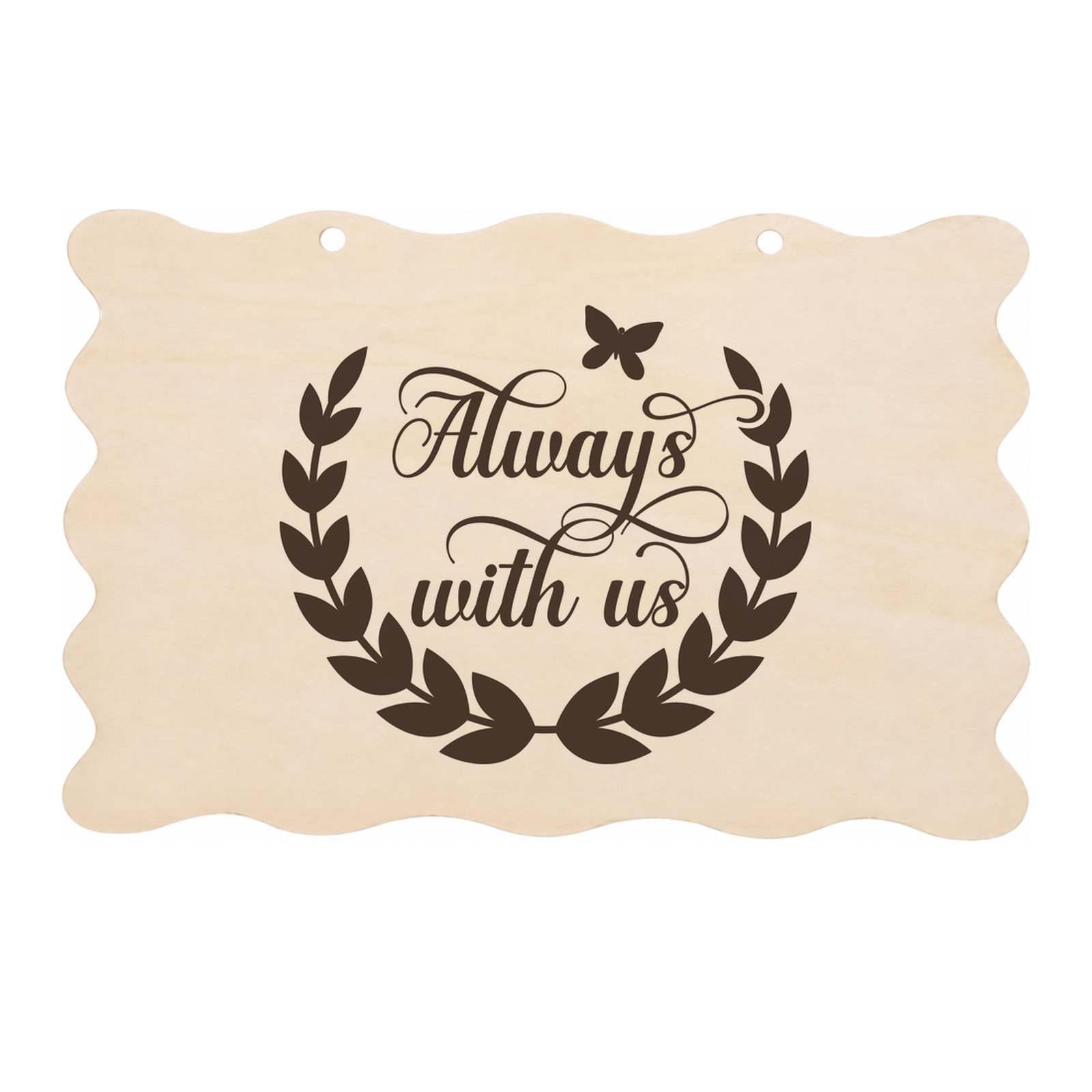 Always with us memorial wooden plaque