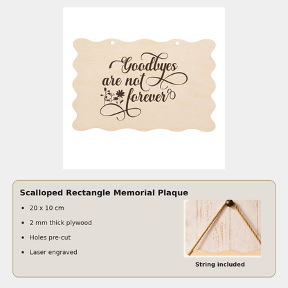 Goodbyes are not forever memorial plaque size and features