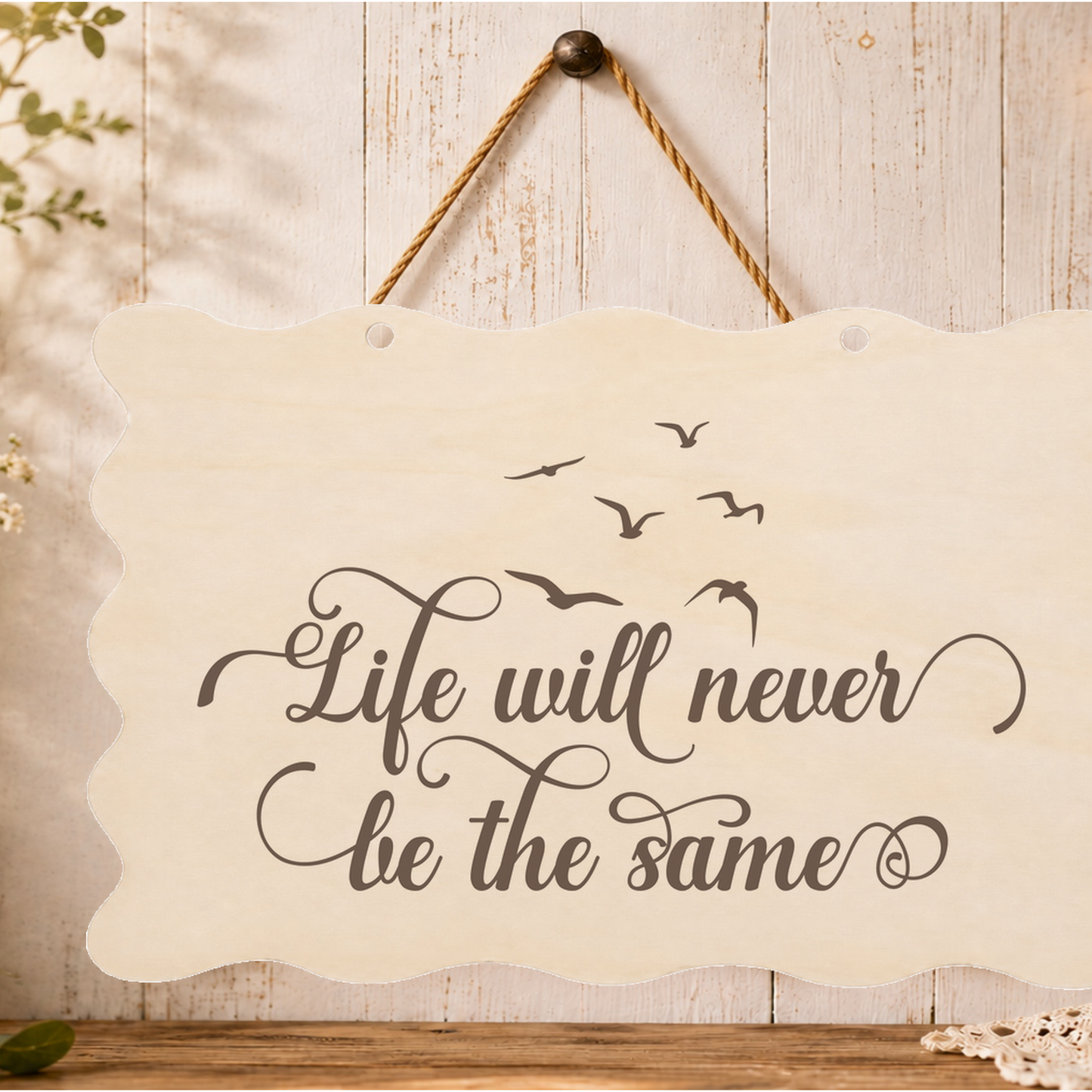 Life will never be the same memorial plaque hanging on a wall
