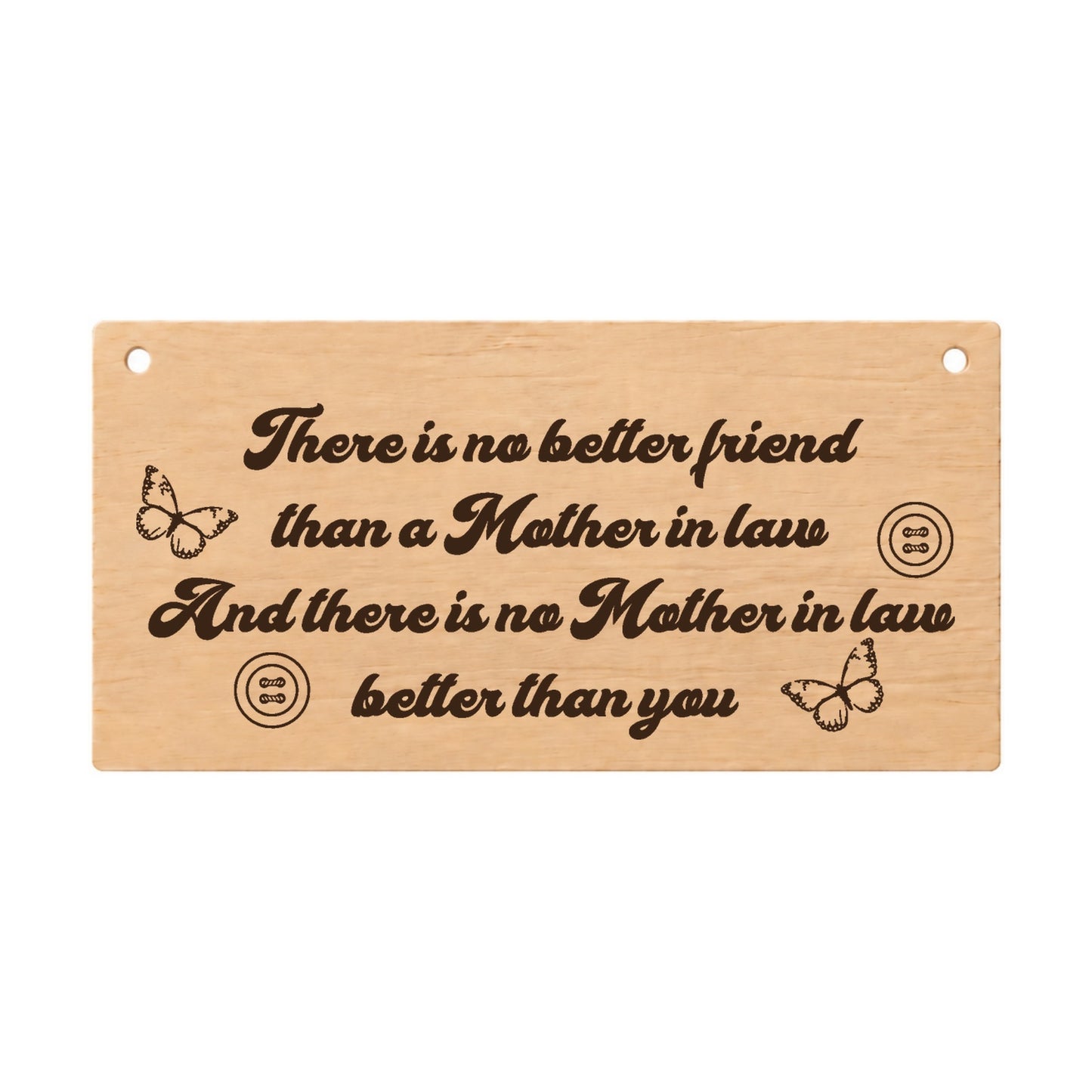 Mother-in-Law Friendship Gift laser engraved wooden plaque on a white background