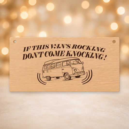 295, If the Van’s Rocking Laser Engraved Wooden Plaque 20x10cm - V12