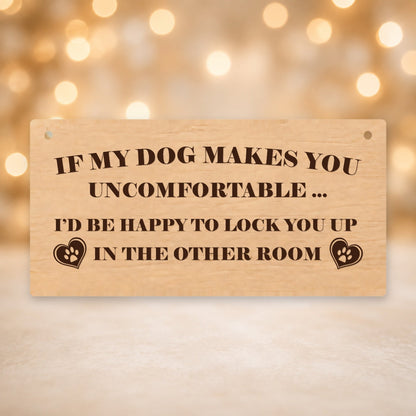 296, If My Dog Makes You Uncomfortable - V12