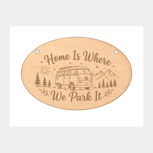 Home Is Where We Park It caravan oval wooden plaque on a white background