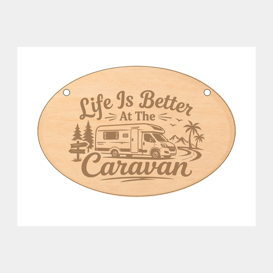 Life Is Better at the Caravan oval wooden plaque on a white background