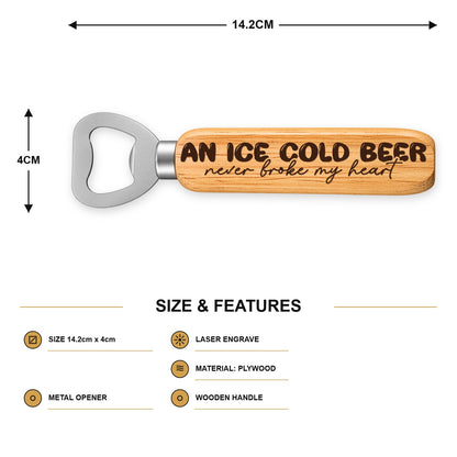 402, Ice Cold Beer Never Broke My Heart - SIZE