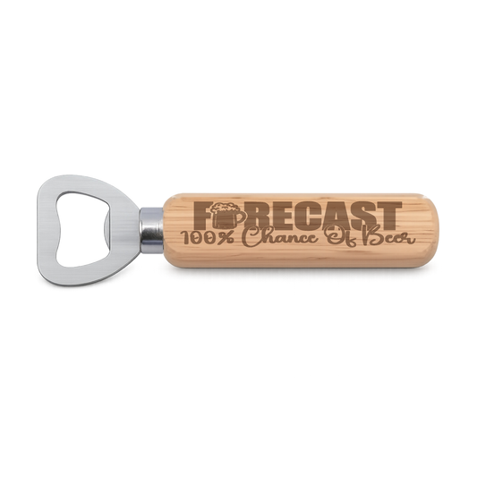 Forecast 100 percent Chance Of Beer engraved wooden bottle opener on a white background