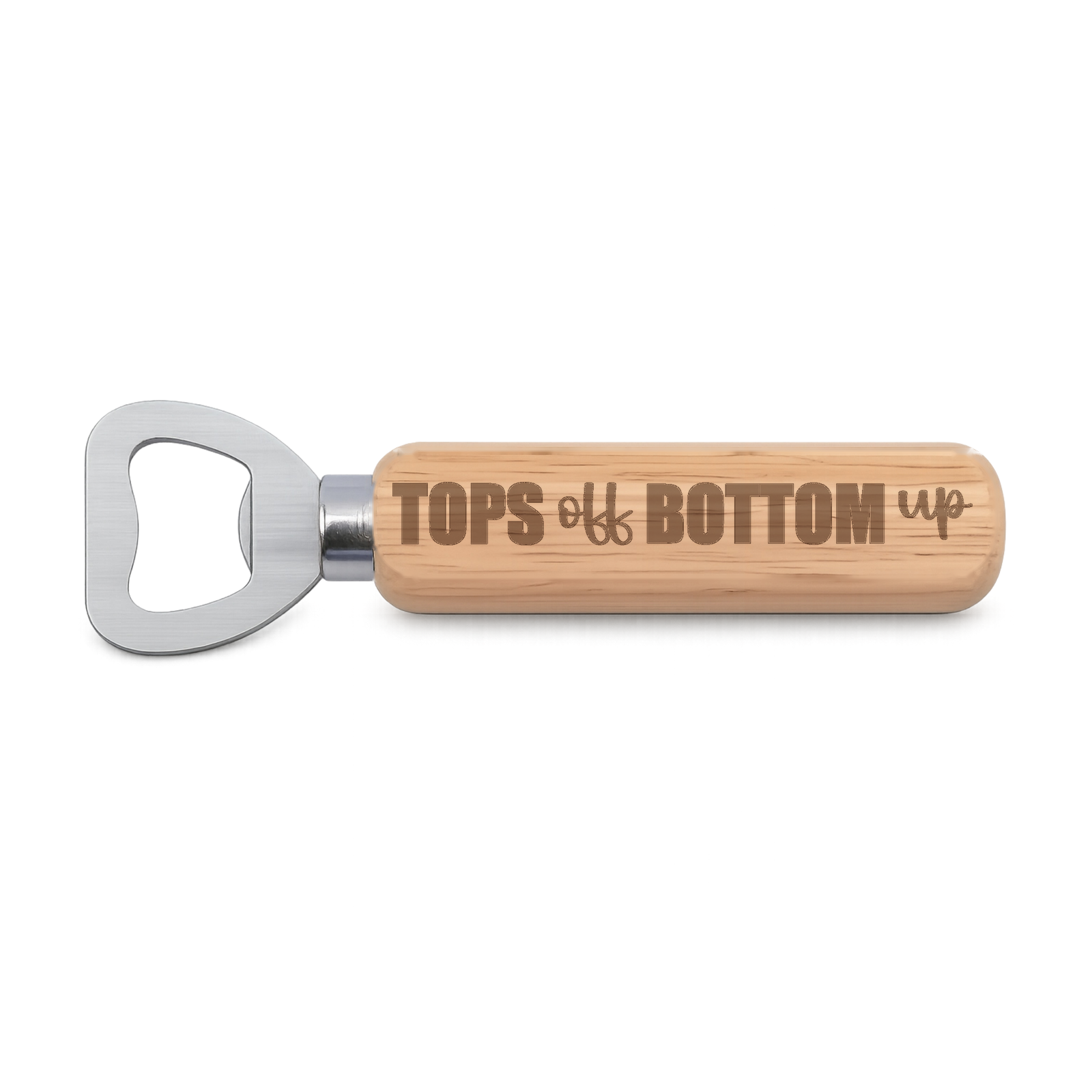 Tops Off Bottom Up engraved wooden bottle opener on a white background