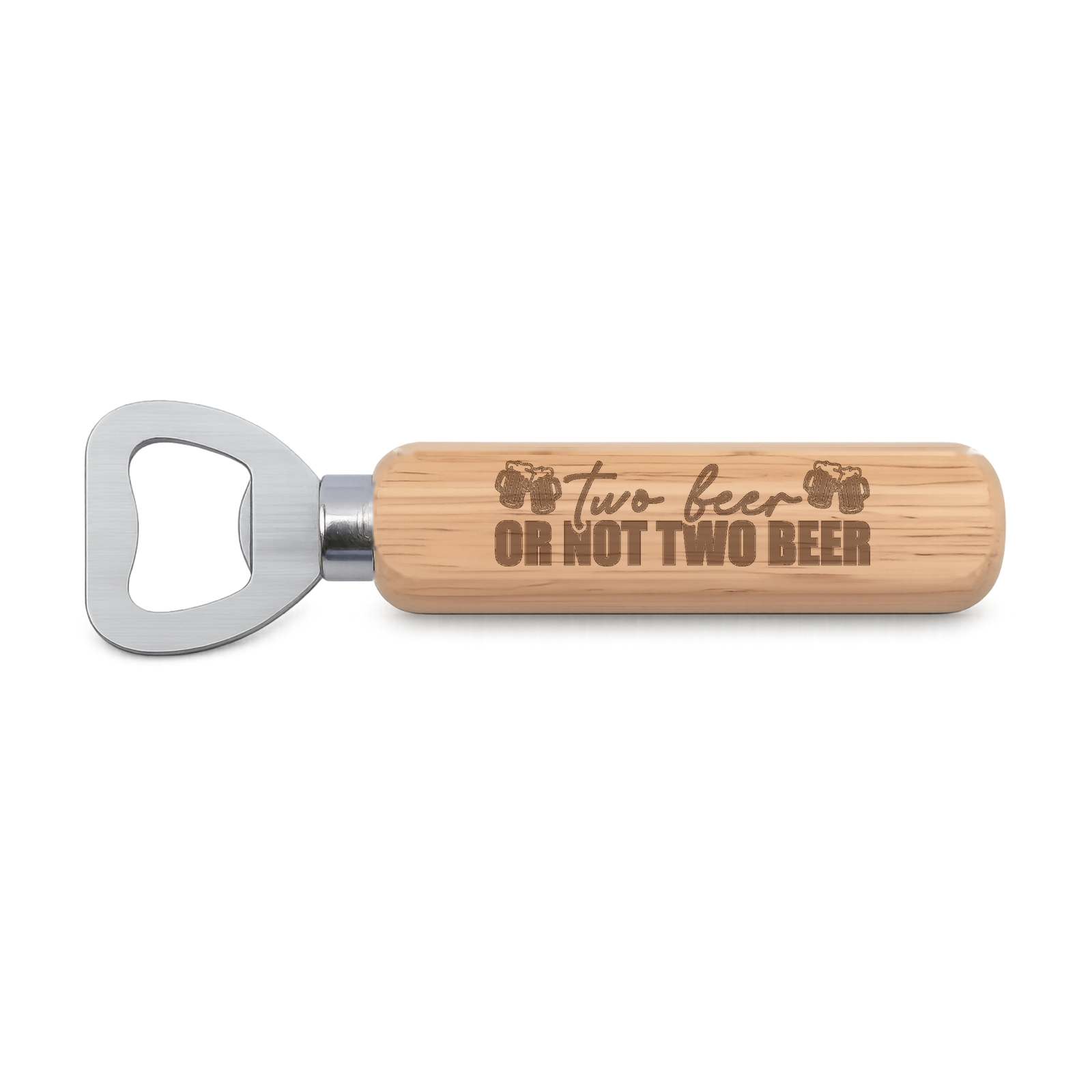 Two Beer Or Not Two Beer engraved wooden bottle opener on a white background