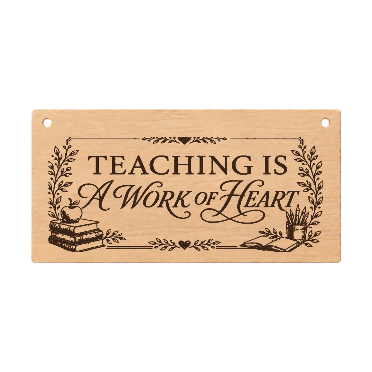 Teaching Is a Work of Heart wooden thank you plaque on a white background