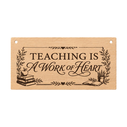 Teaching Is a Work of Heart wooden thank you plaque on a white background